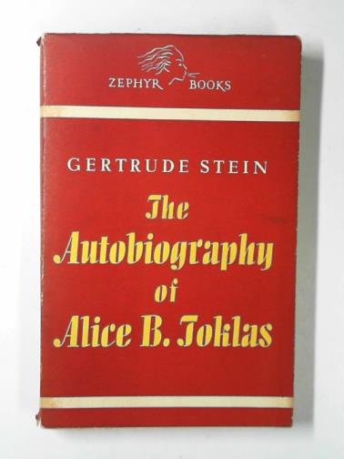STEIN, Gertrude - The autobiography of Alice B. Toklas