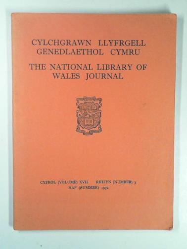  - The National Library of Wales Journal Volume XVII Number 3 Summer, 1972