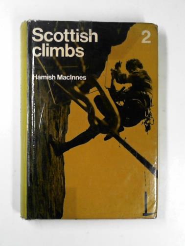 MACINNES, Hamish - Scottish climbs: vol. 2: a mountaineer's pictorial guide to climbing in Scotland