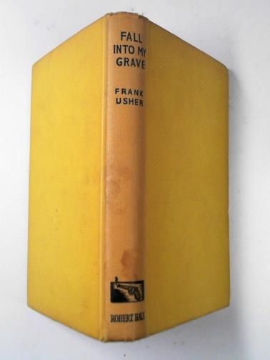 USHER, Frank - Fall into my grave: a Daye Smith adventure