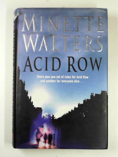 WALTERS, Minette - Acid row