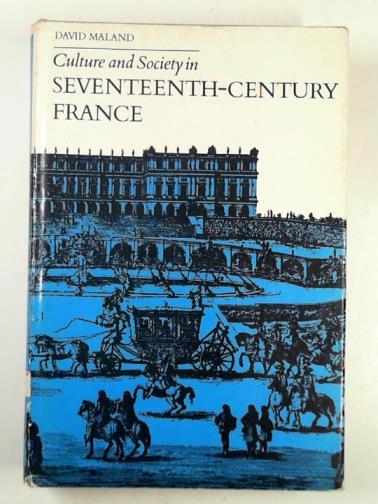 MALAND, David - Culture and society in Seventeenth Century France