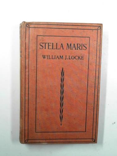 LOCKE, William J. - Stella Maris