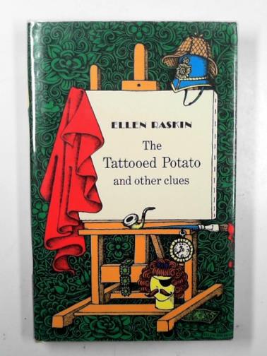 RASKIN, Ellen - The tattooed potato and other clues