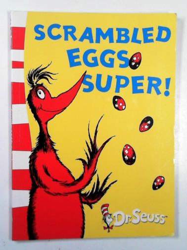 DR. SEUSS - Scrambled eggs super!