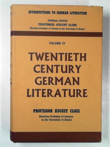 CLOSS, August - Twentieth Century German literature: