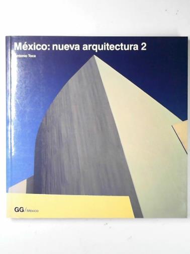 TOCA, Antonio - Mexico, nueva arquitectura 2