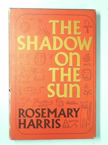 HARRIS, Rosemary - The shadow on the sun