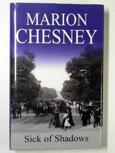 CHESNEY, Marion - Sick of shadows
