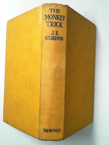 GURDON, J.E. - The monkey trick