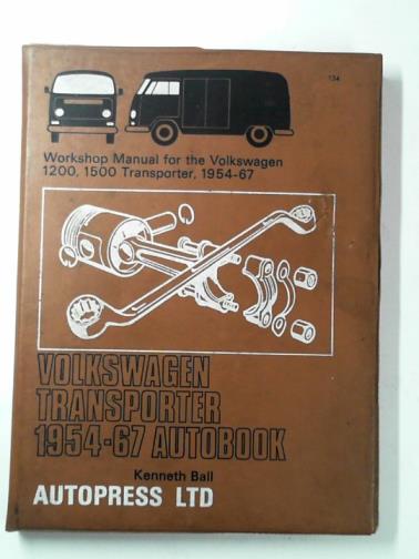 BALL, Kenneth - Volkswagen transporter 1954-67 autobook