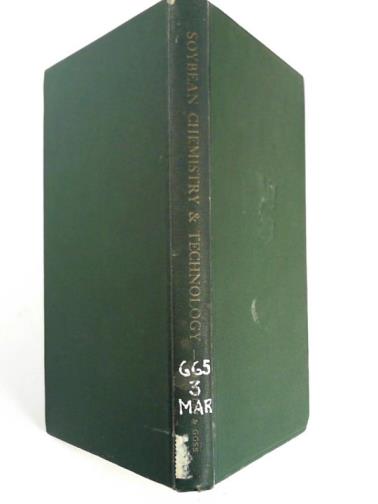 MARKLEY, Klare S & GOSS, Warren H - Soybean chemistry & technology