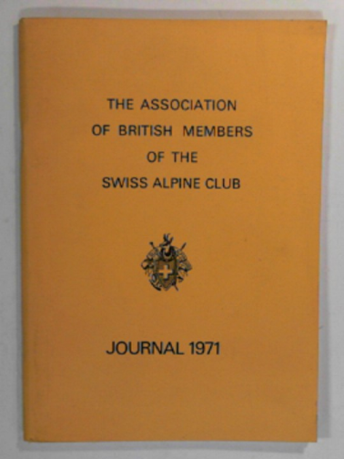 DANIELS, Graham A. (ed) - The Association of British Members of the Swiss Alpine Club: Journal 1971