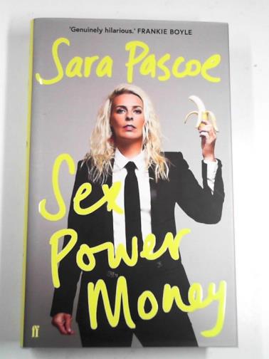 PASCOE, Sara - Sex power money