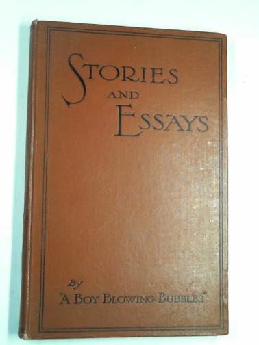 A BOY BLOWING BUBBLES - Stories and essays