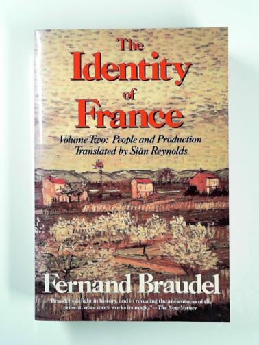 BRAUDEL, Fernand - The identity of France: vol. 2: people and production