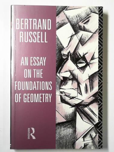 RUSSELL, Bertrand - An essay on the foundations of geometry
