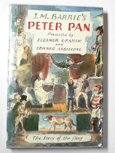 BARRIE, J. M. - Peter Pan: the story of the play