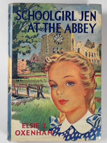 OXENHAM, Elsie J. - Schoolgirl Jen at the abbey