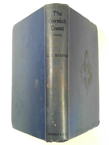 HARPER, Charles G. - The Cornish coast (south) & the Isles of Scilly