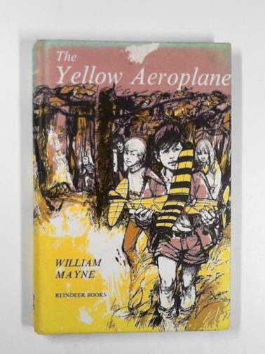 MAYNE, William - The yellow aeroplane