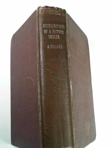 VOLLARD, Ambroise - Recollections of a picture dealer