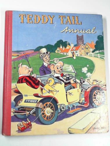  - Teddy Tail Annual, Further adventures with the famous children's character from the Daily Mail