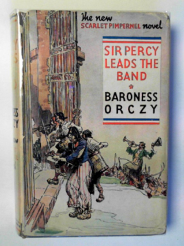 ORCZY (Baroness) - Sir Percy leads the band