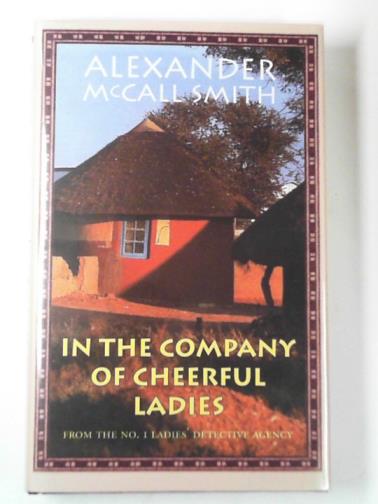 SMITH, Alexander McCall - In the company of cheerful ladies
