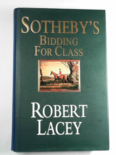 LACEY, Robert - Sotheby's: bidding for class