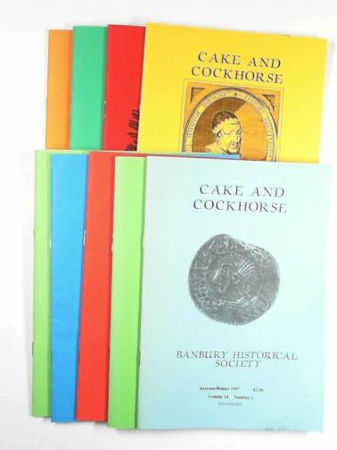 BANBURY HISTORICAL SOCIETY - Cake and Cockhorse: the magazine of the Banbury Historical Society, volume 14, nos. 1-9