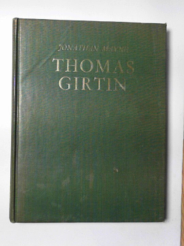 MAYNE, Jonathan - Thomas Girtin (1775-1802)