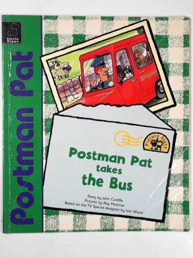 CUNLIFFE, John - Postman Pat takes the bus