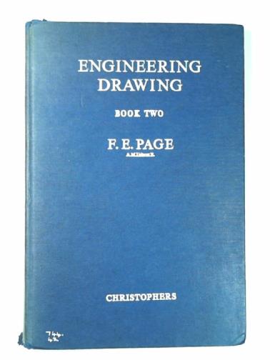 PAGE, F. E. - Engineering drawing book 2