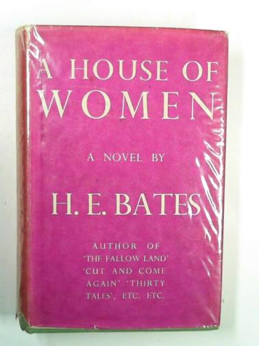 BATES, H. E. - A house of women