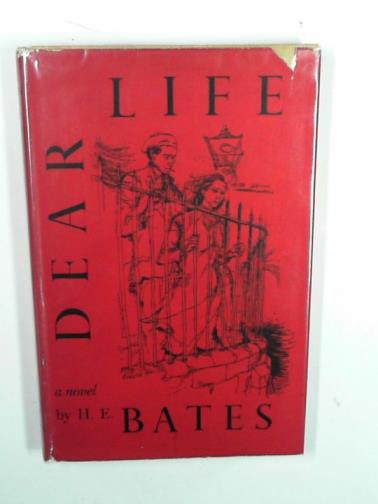 BATES, H. E. - Dear life