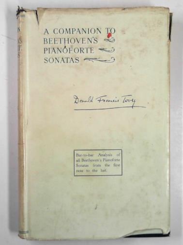 TOVEY, Donald Francis - A companion to Beethoven's pianoforte sonatas (bar-to-bar analysis)