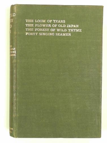 NOYES, Alfred - Collected poems, vol.I: The loom  of youth; The flower of Old Japan; The forest of wild thyme; Forty singing seamen