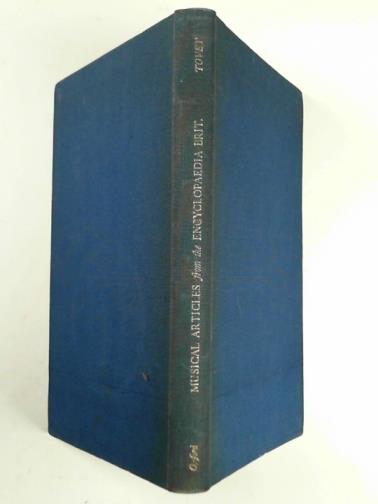 TOVEY, Donald Francis - Musical articles from the Encyclopaedia Britannica