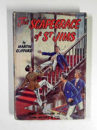 CLIFFORD, Martin - The scapegrace of St. Jim's