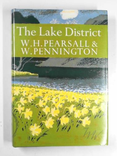 PEARSALL, William H. & PENNINGTON, Winifred - Lake District (Collins New Naturalist 53)