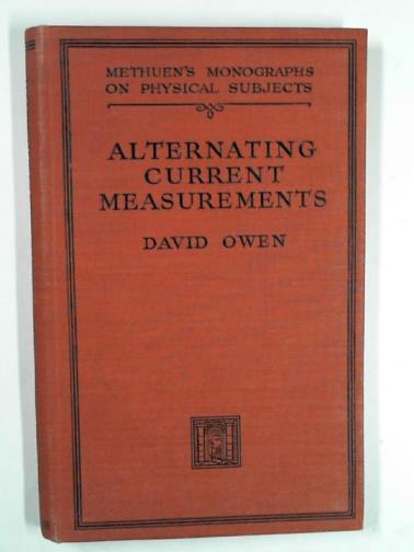 OWEN, David - Alternating current measurements at audio and radio frequencies