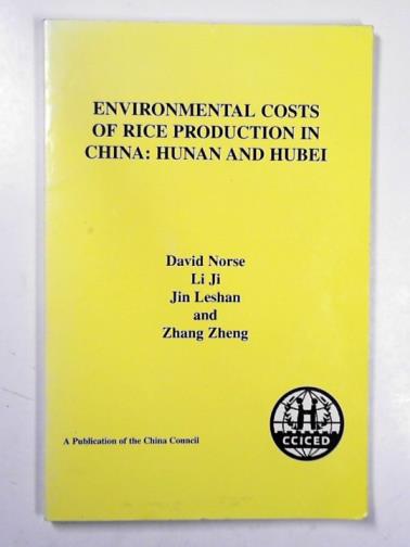 NORSE, David & others - Environmental costs of rice production in China: Hunan and Hubei