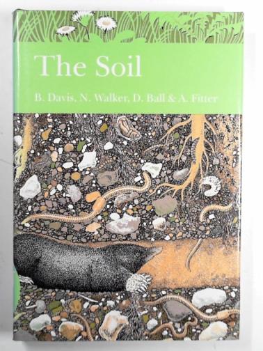 DAVIS, B. & others - The Soil (New Naturalist no.77)