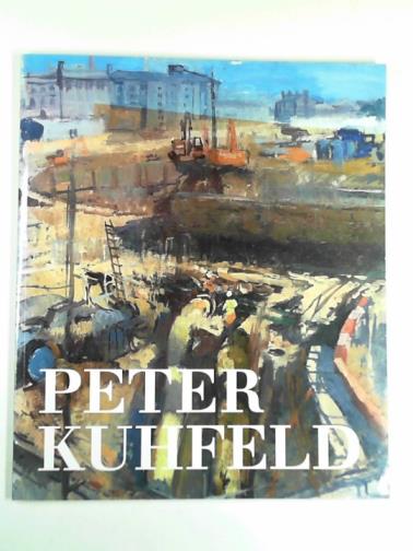 KUHFELD, Peter - Peter Kuhfeld 2012 - The journey of the eye; it's not what you look at that matters, it's what you see