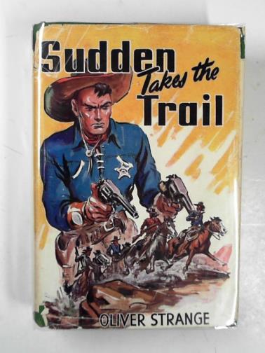 STRANGE, Oliver - Sudden takes the trail