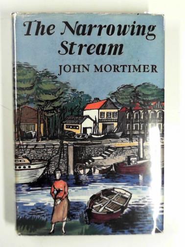 MORTIMER, John - The narrowing stream