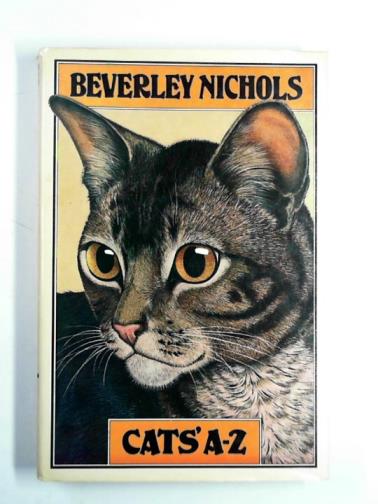NICHOLS, Beverley - Cats' A-Z