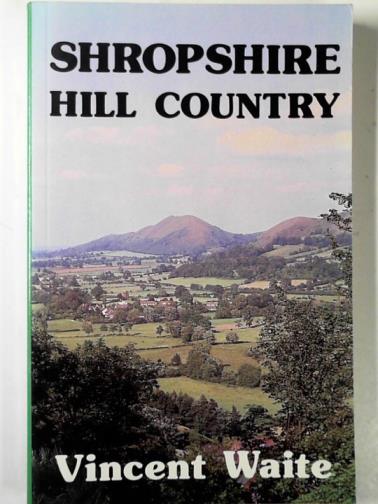 WAITE, Vincent - Shropshire Hill country