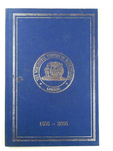 HENSHAW, David John de Courcy (ed) - The Worshipful Company of Needlemakers 1656-2006: a commemoration of 350 years